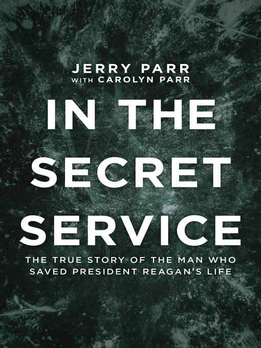 Title details for In the Secret Service by Jerry Parr - Available